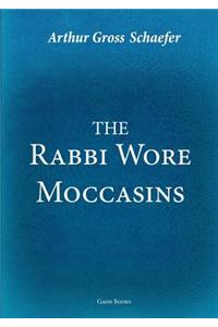 Rabbi Wore Moccasins