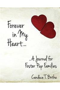 Forever in My Heart...A Journal for Foster Pup Families