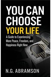 You Can Choose Your Life