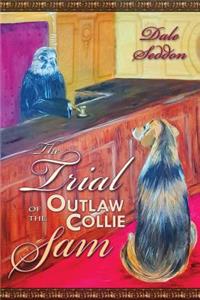 Trial of the Outlaw Collie Sam