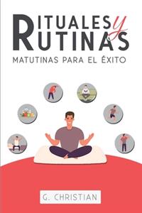 Rituales y Rutinas Matutinas para el éxito