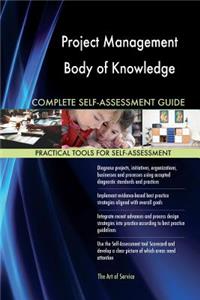 Project Management Body of Knowledge Complete Self-Assessment Guide