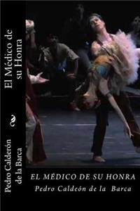 Medico de su Honra (Spanish Edition)
