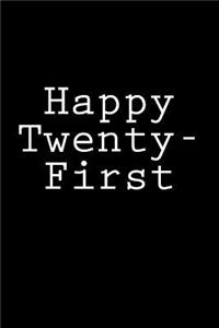 Happy Twenty-First