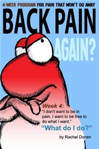 Back Pain Again?: 4-Week Program for Pain that Won't Go Away