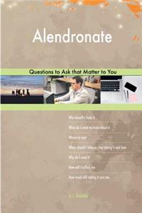 Alendronate 502 Questions to Ask that Matter to You