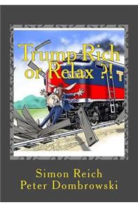 Trump Rich or Relax ?!