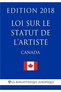 Loi sur le statut de l?artiste (Canada) - Edition 2018