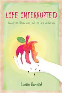 Life Interrupted