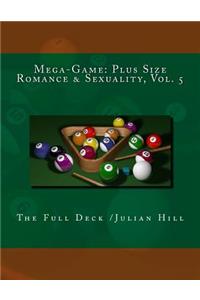 Mega-Game: Plus Size Romance & Sexuality, Vol. 5