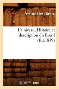 L'Univers., Histoire Et Description Du Brésil (Éd.1839)