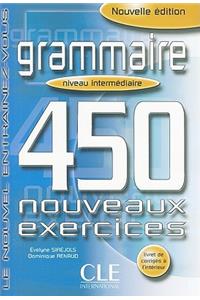 Grammaire 450 Nouveaux Exercices, Niveau Intermediarie