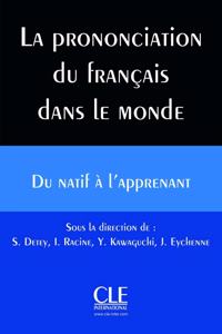 La prononciation du Francais dans le Monde - Livre + CD