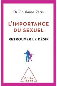Importance of Sexuality / L'Importance du sexuel