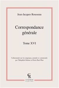 Correspondance Generale. Tome XVI