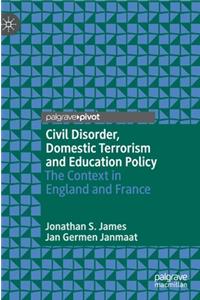 Civil Disorder, Domestic Terrorism and Education Policy