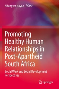 Promoting Healthy Human Relationships in Post-Apartheid South Africa