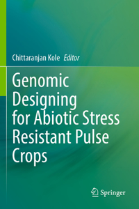 Genomic Designing for Abiotic Stress Resistant Pulse Crops