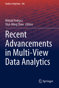 Recent Advancements in Multi-View Data Analytics