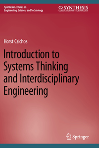 Introduction to Systems Thinking and Interdisciplinary Engineering