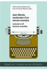 «Jean Barois», Centenaire d'Un Roman-Monstre