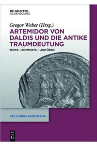 Artemidor Von Daldis Und Die Antike Traumdeutung: Texte Kontexte Lekturen