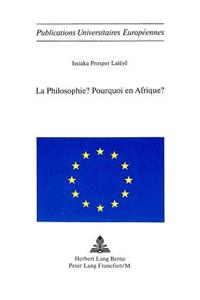 La Philosophie? Pourquoi En Afrique?