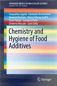 Chemistry and Hygiene of Food Additives
