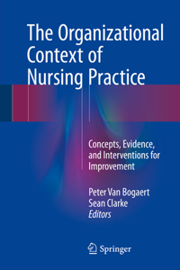 Organizational Context of Nursing Practice