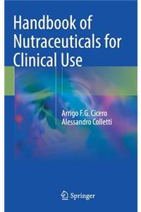 Handbook of Nutraceuticals for Clinical Use