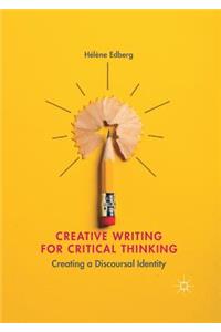 Creative Writing for Critical Thinking