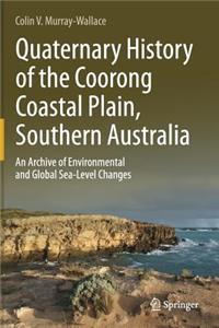 Quaternary History of the Coorong Coastal Plain, Southern Australia