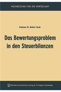 Das Bewertungsproblem in den Steuerbilanzen