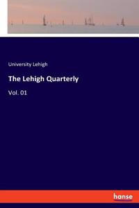 The Lehigh Quarterly