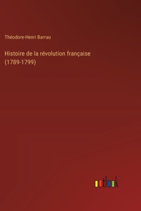 Histoire de la révolution française (1789-1799)