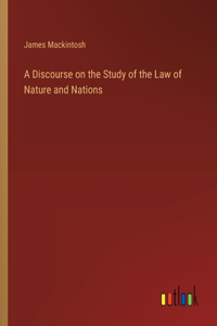 Discourse on the Study of the Law of Nature and Nations