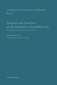 Sammeln Und Erwerben an Der Bayerischen Staatsbibliothek