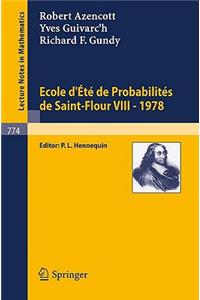 Ecole d'Ete de Probabilites de Saint-Flour VIII, 1978