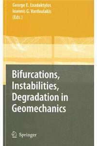 Bifurcations, Instabilities, Degradation in Geomechanics
