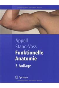 Funktionelle Anatomie: Grundlagen Sportlicher Leistung Und Bewegung