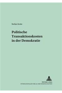 Politische Transaktionskosten in Der Demokratie