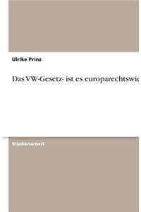 Das VW-Gesetz- ist es europarechtswidrig?