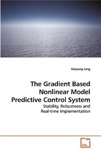 Gradient Based Nonlinear Model Predictive Control System