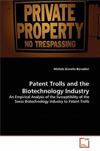 Patent Trolls and the Biotechnology Industry