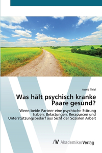 Was hält psychisch kranke Paare gesund?