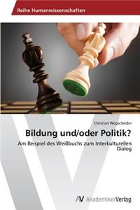 Bildung und/oder Politik?