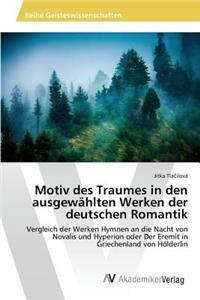 Motiv des Traumes in den ausgewählten Werken der deutschen Romantik