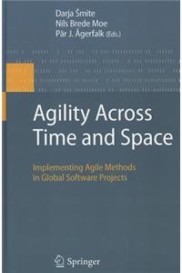 Agility Across Time and Space