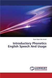 Introductory Phonetics English Speech And Usage