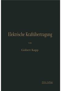 Elektrische Kraftübertragung: Ein Lehrbuch Für Elektrotechniker